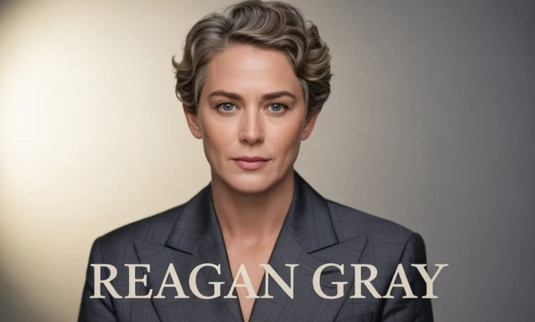 Reagan Gray: A Detailed Look at Her Life, Career, and Public Presence