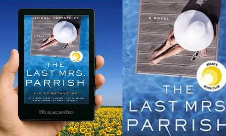 The Last Mrs Parrish Summary: A Complete and Engaging Breakdown