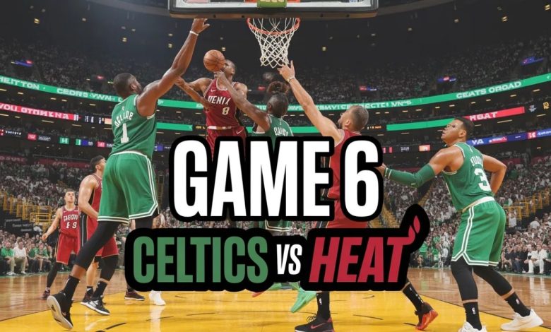 Celtics vs Heat Game 6: The Battle That Had Everyone Holding Their Breath