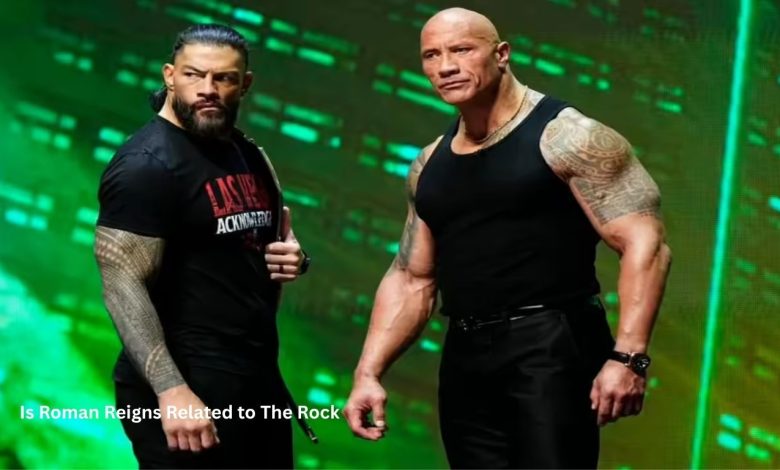 Is Roman Reigns Related to The Rock? Full Family Breakdown